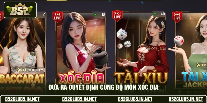 Đưa ra quyết định cùng bộ môn xóc đĩa