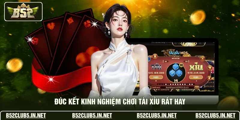 Đúc kết kinh nghiệm chơi tài xỉu rất hay