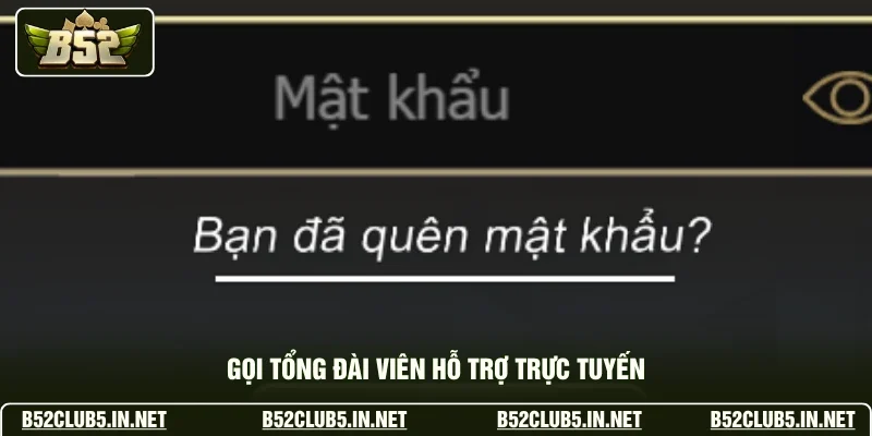 Gọi tổng đài viên hỗ trợ trực tuyến