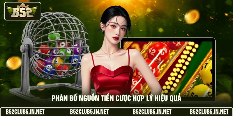 Phân bổ nguồn tiền cược hợp lý hiệu quả