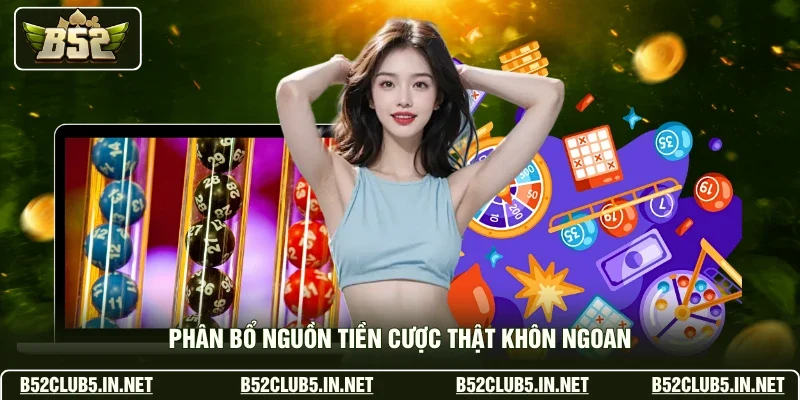 Phân bổ nguồn tiền cược thật khôn ngoan