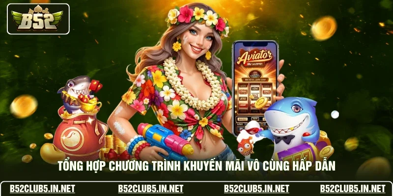 Tổng hợp chương trình khuyến mãi vô cùng hấp dẫn